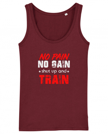 No pain no gain Burgundy