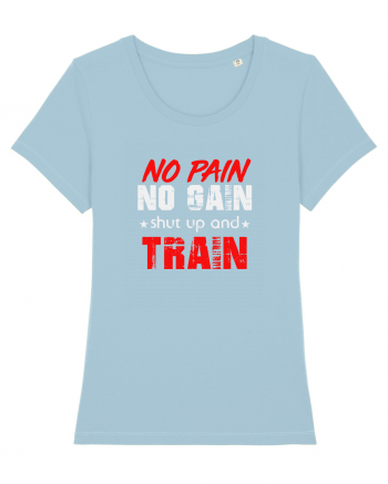 No pain no gain Sky Blue