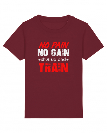 No pain no gain Burgundy