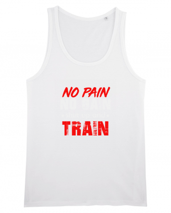 No pain no gain White