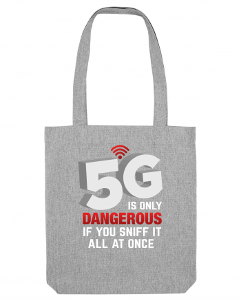 5G Is Dangerous If You Sniff Heather Grey