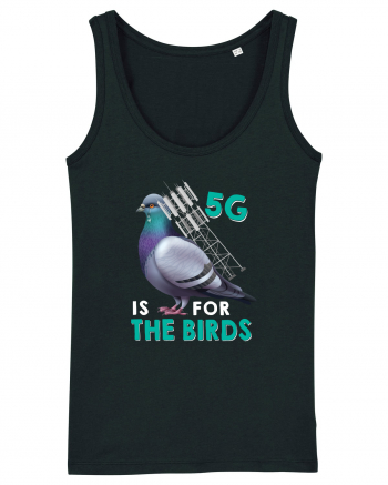 5G Is For The Birds Black
