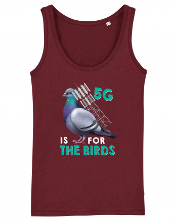 5G Is For The Birds Burgundy