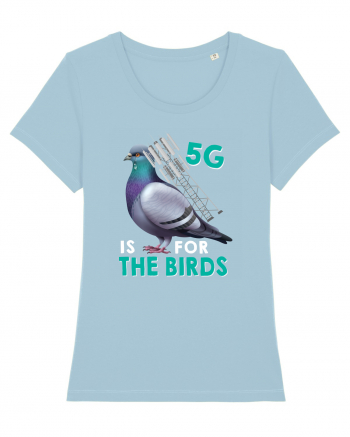 5G Is For The Birds Sky Blue