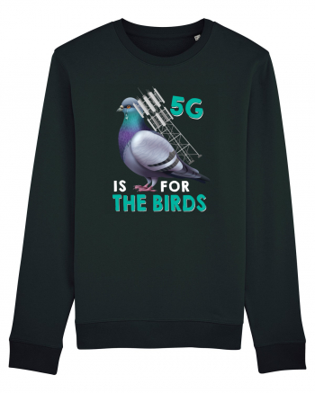 5G Is For The Birds Black