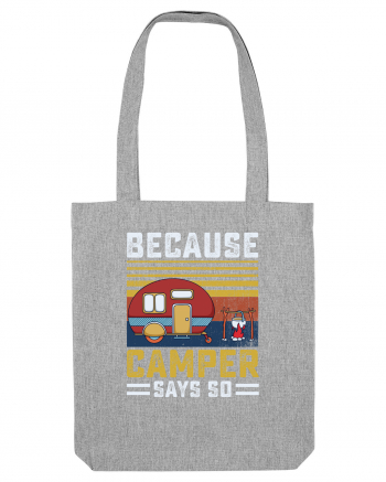 Because Camper Says So Heather Grey