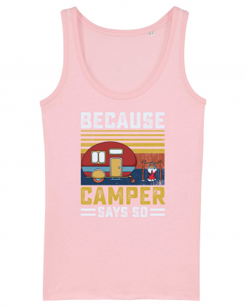 Because Camper Says So Cotton Pink