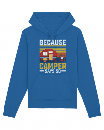 Because Camper Says So Royal Blue