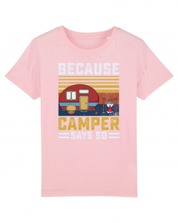 Because Camper Says So Cotton Pink