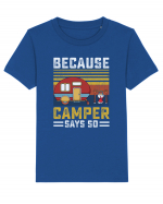 Because Camper Says So Tricou mânecă scurtă  Copii Mini Creator