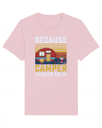 Because Camper Says So Cotton Pink