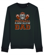 Football Players Calls Me Dad Bluză mânecă lungă Unisex Rise