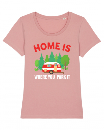 Home Is Where You Park It Canyon Pink