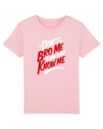 Don't BRO me Cotton Pink