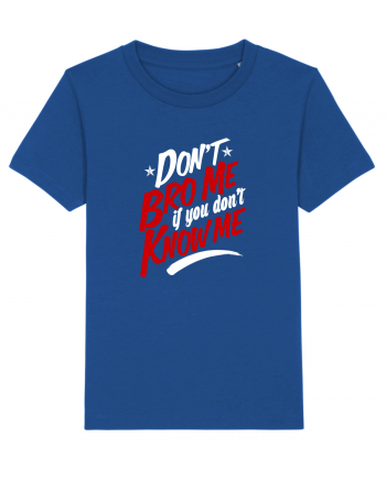 Don't BRO me Majorelle Blue