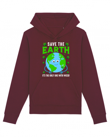 Save The Earth Is The Only One With Weed Burgundy