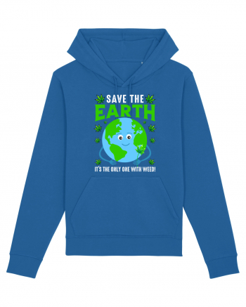 Save The Earth Is The Only One With Weed Royal Blue