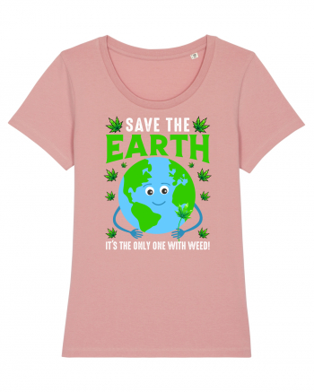 Save The Earth Is The Only One With Weed Canyon Pink