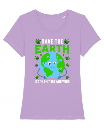 Save The Earth Is The Only One With Weed Lavender Dawn