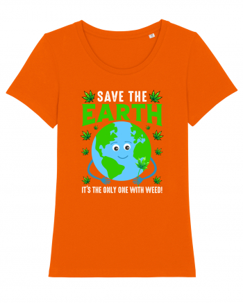 Save The Earth Is The Only One With Weed Bright Orange