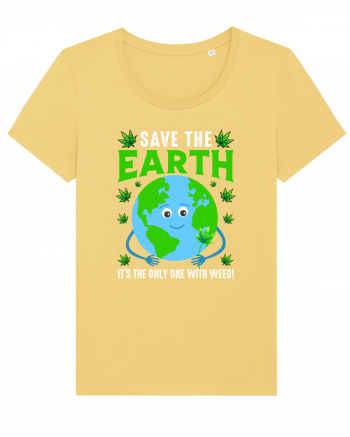 Save The Earth Is The Only One With Weed Jojoba