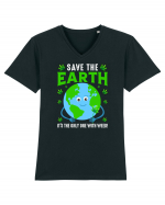 Save The Earth Is The Only One With Weed Tricou mânecă scurtă guler V Bărbat Presenter