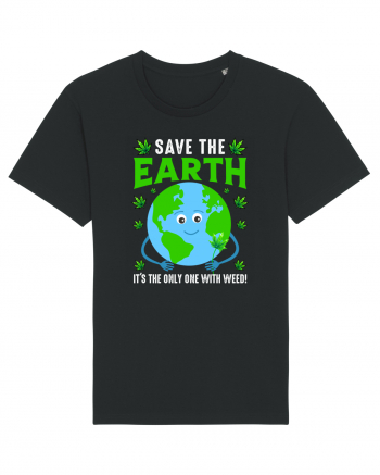 Save The Earth Is The Only One With Weed Black