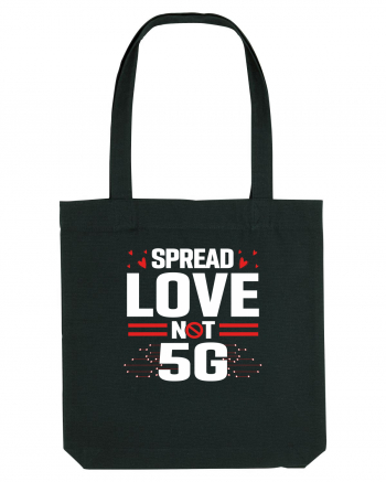 Spread Love Not 5G Black