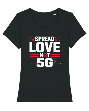 Spread Love Not 5G Black