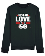 Spread Love Not 5G Bluză mânecă lungă Unisex Rise