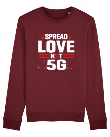Spread Love Not 5G Burgundy