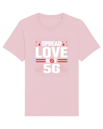 Spread Love Not 5G Cotton Pink
