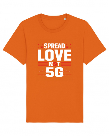 Spread Love Not 5G Bright Orange