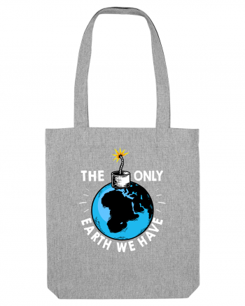 The Only Earth We Have Heather Grey