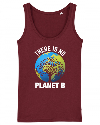 There Is No Planet B Burgundy