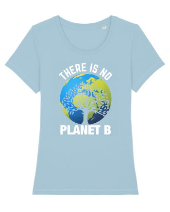 There Is No Planet B Sky Blue