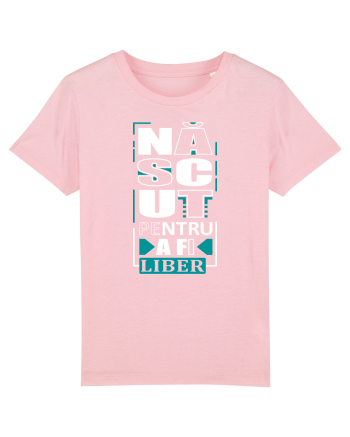 Nascut pentru a fi liber Cotton Pink