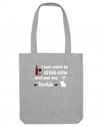 WINE AND YORKIE Heather Grey