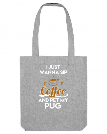 COFFEE AND PUG Heather Grey