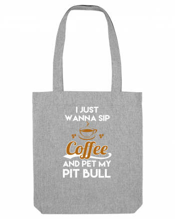 COFFEE AND PIT BULL Heather Grey