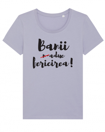 Banii n-aduc fericirea Lavender