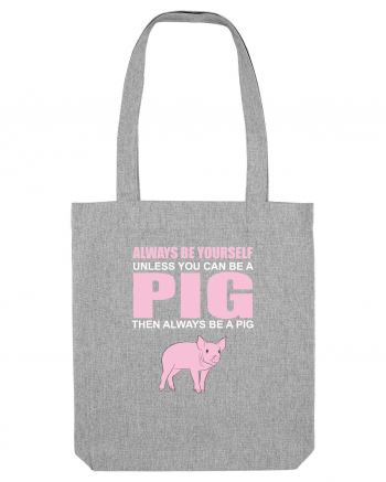 PIG Heather Grey