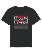 Fii eroarea din matrice Tricou mânecă scurtă Unisex Rocker