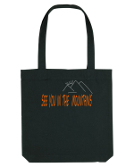 See you in the mountains Sacoșă textilă