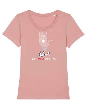 Sunt MORT dupa tine Canyon Pink