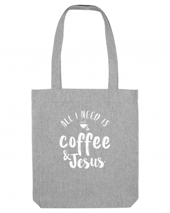 Coffee & Jesus Heather Grey