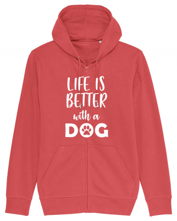 Life is better with a dog. Carmine Red