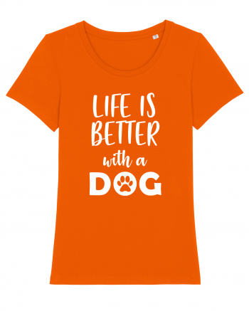 Life is better with a dog. Bright Orange