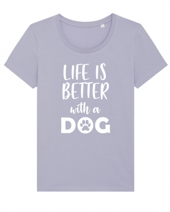 Life is better with a dog. Lavender