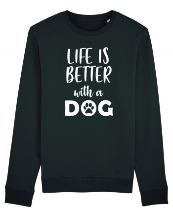 Life is better with a dog. Black